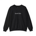 Good Girl Crewneck (4 Colors)