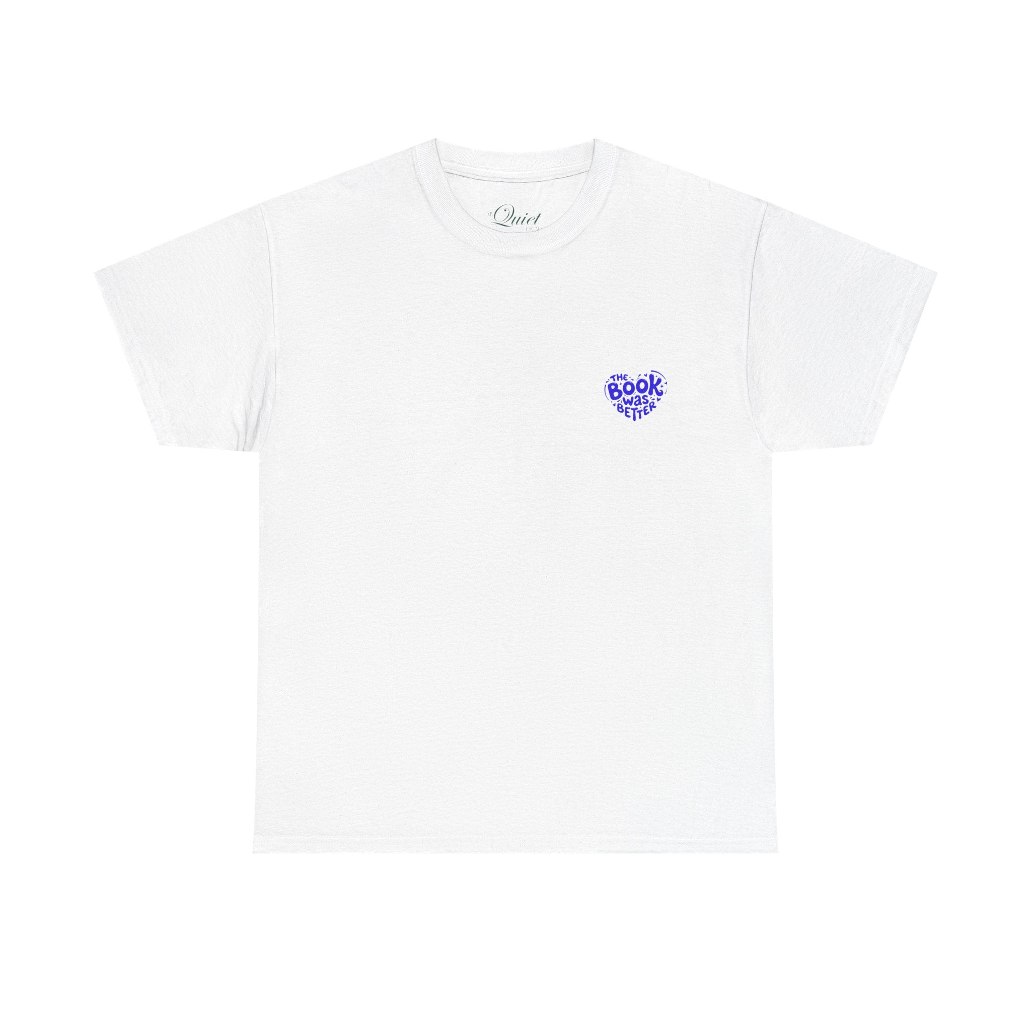 The Book Was Better Tee (15 Colors)
