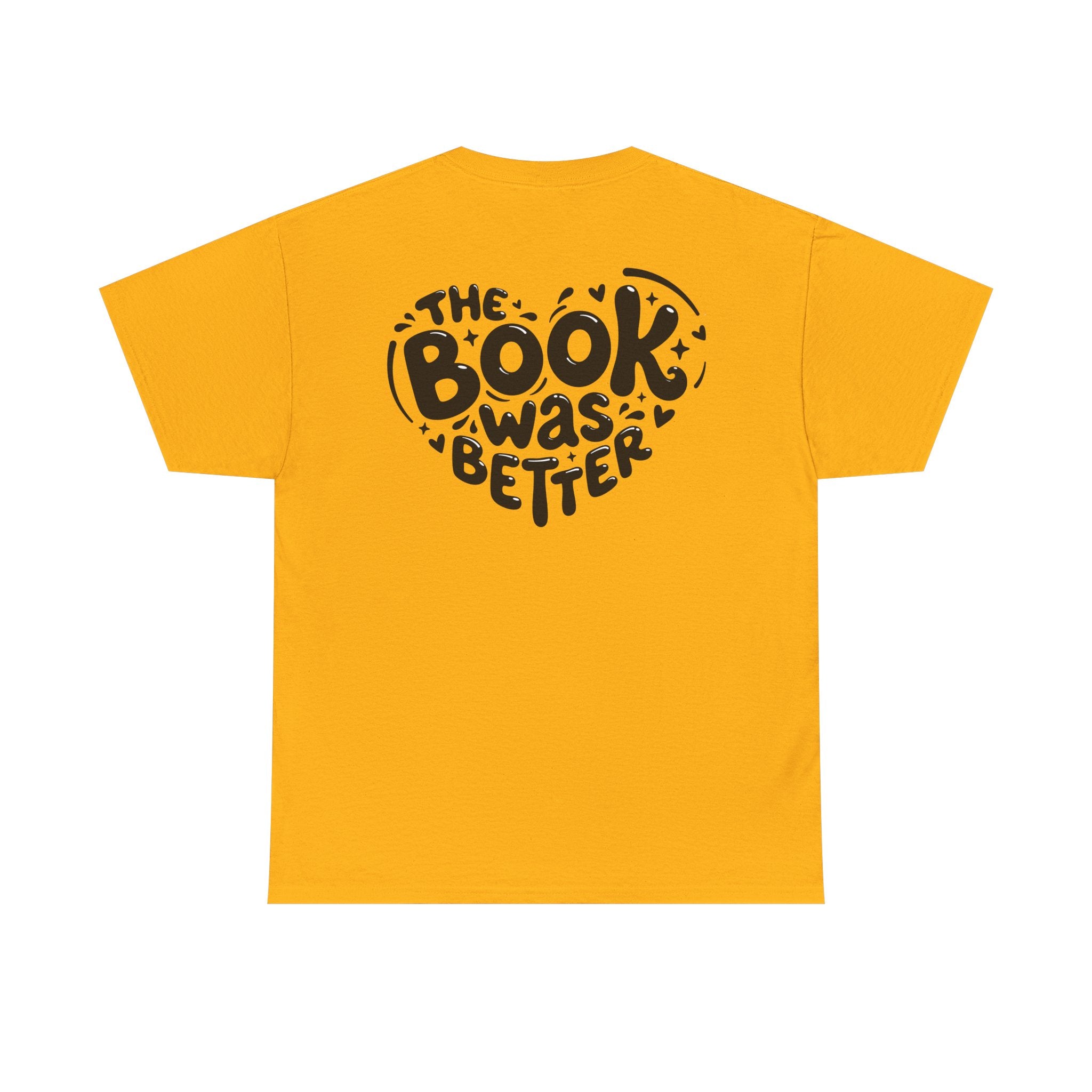The Book Was Better Tee (15 Colors)