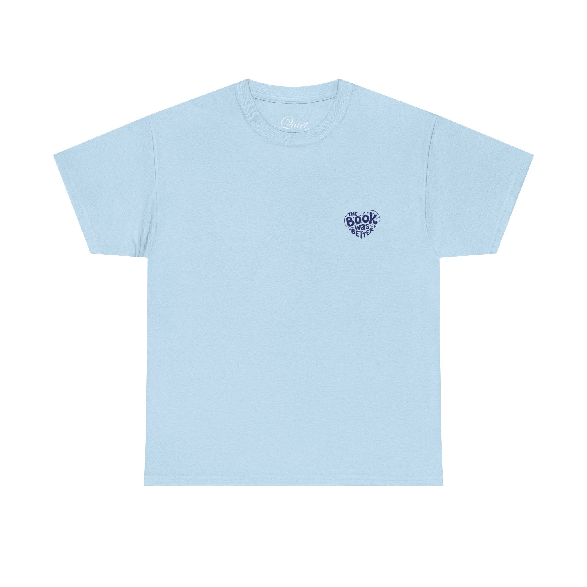 The Book Was Better Tee (15 Colors)