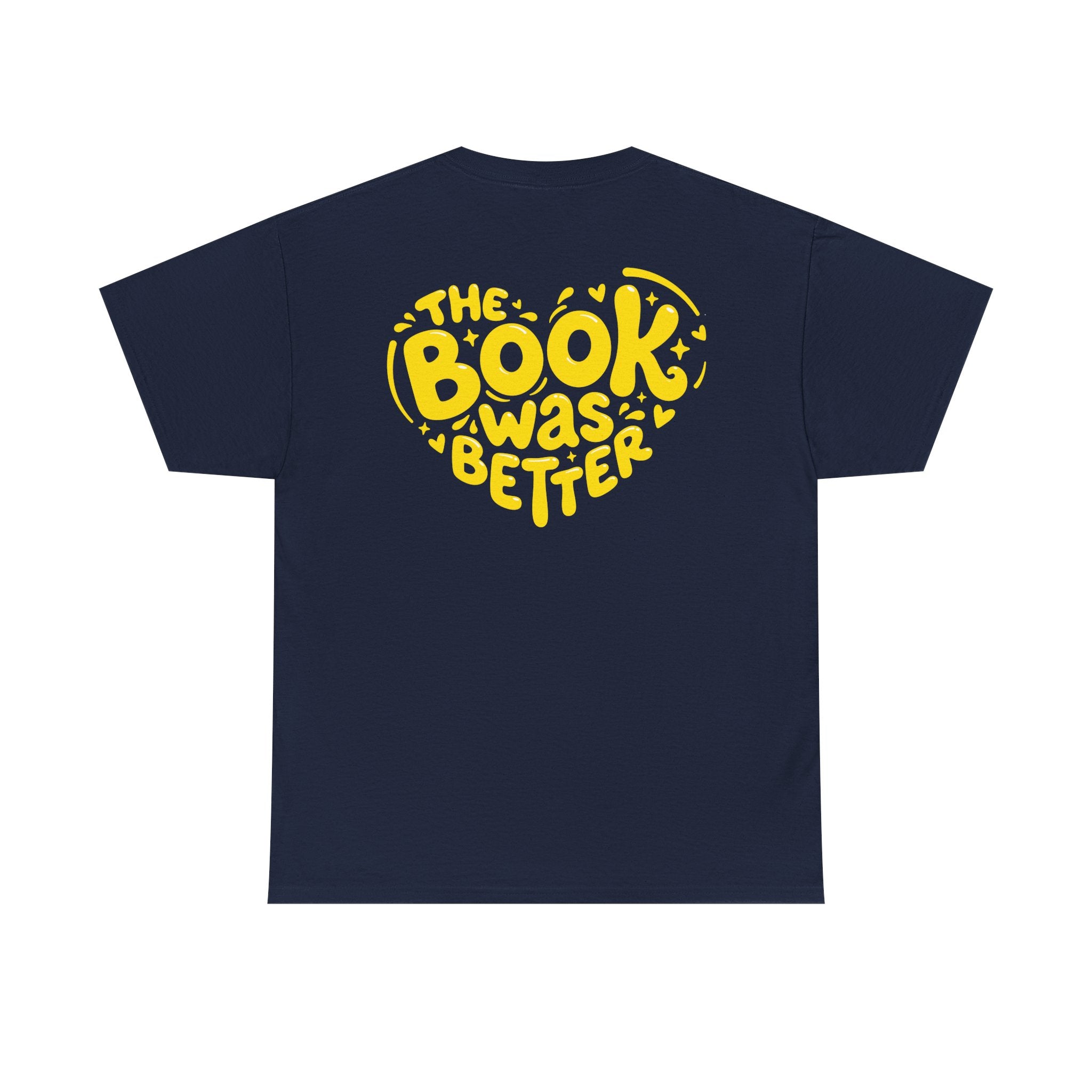 The Book Was Better Tee (15 Colors)