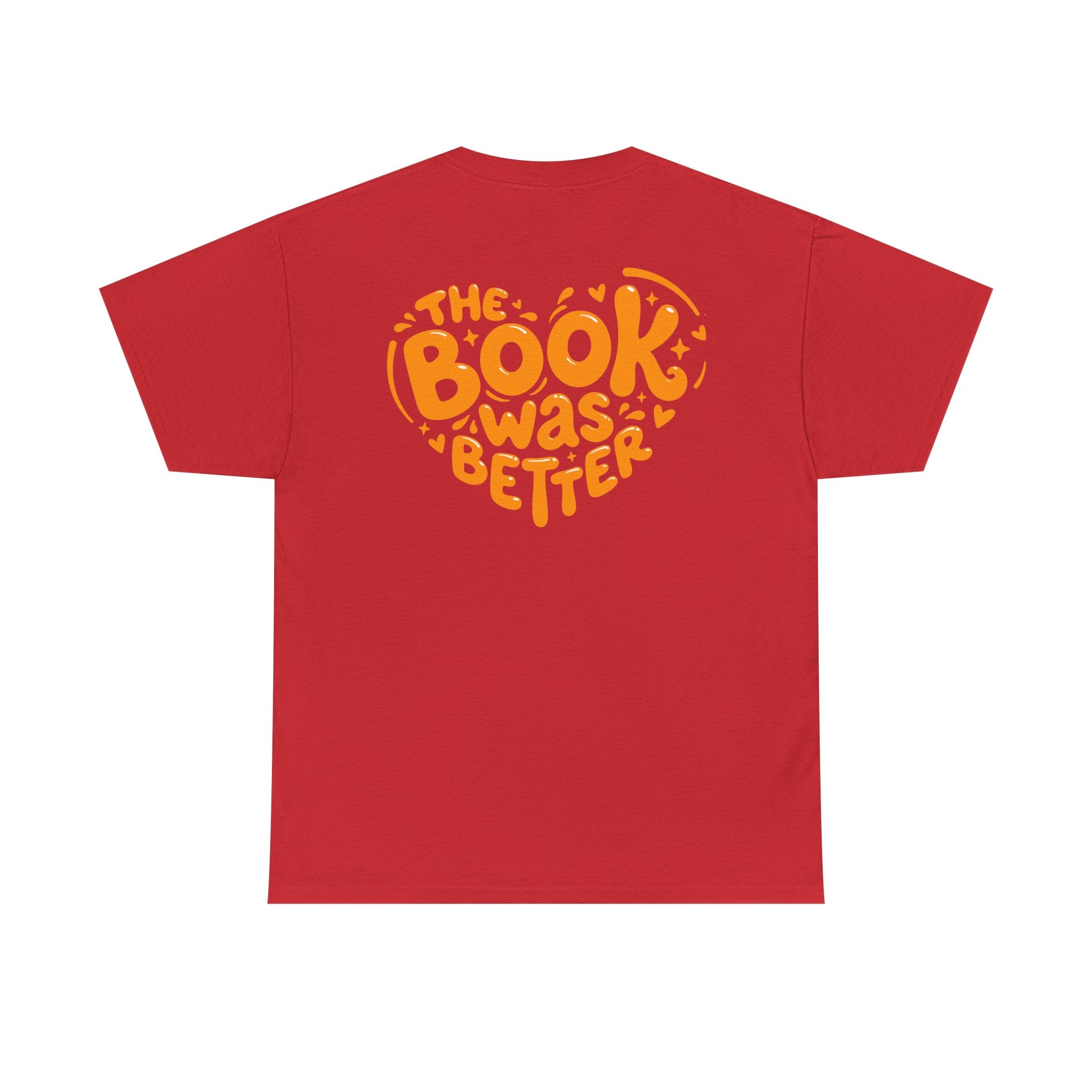 The Book Was Better Tee (15 Colors)