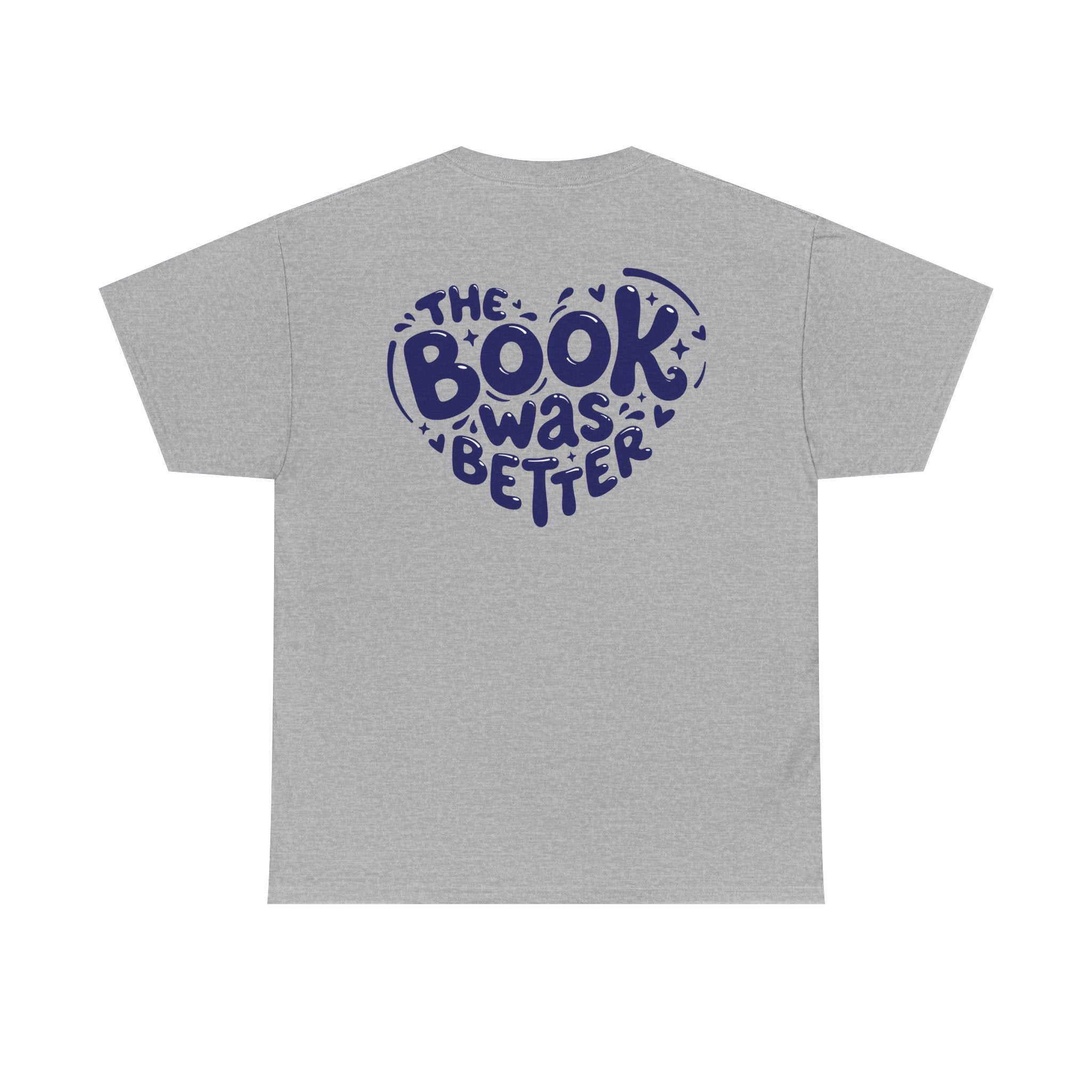 The Book Was Better Tee (15 Colors)