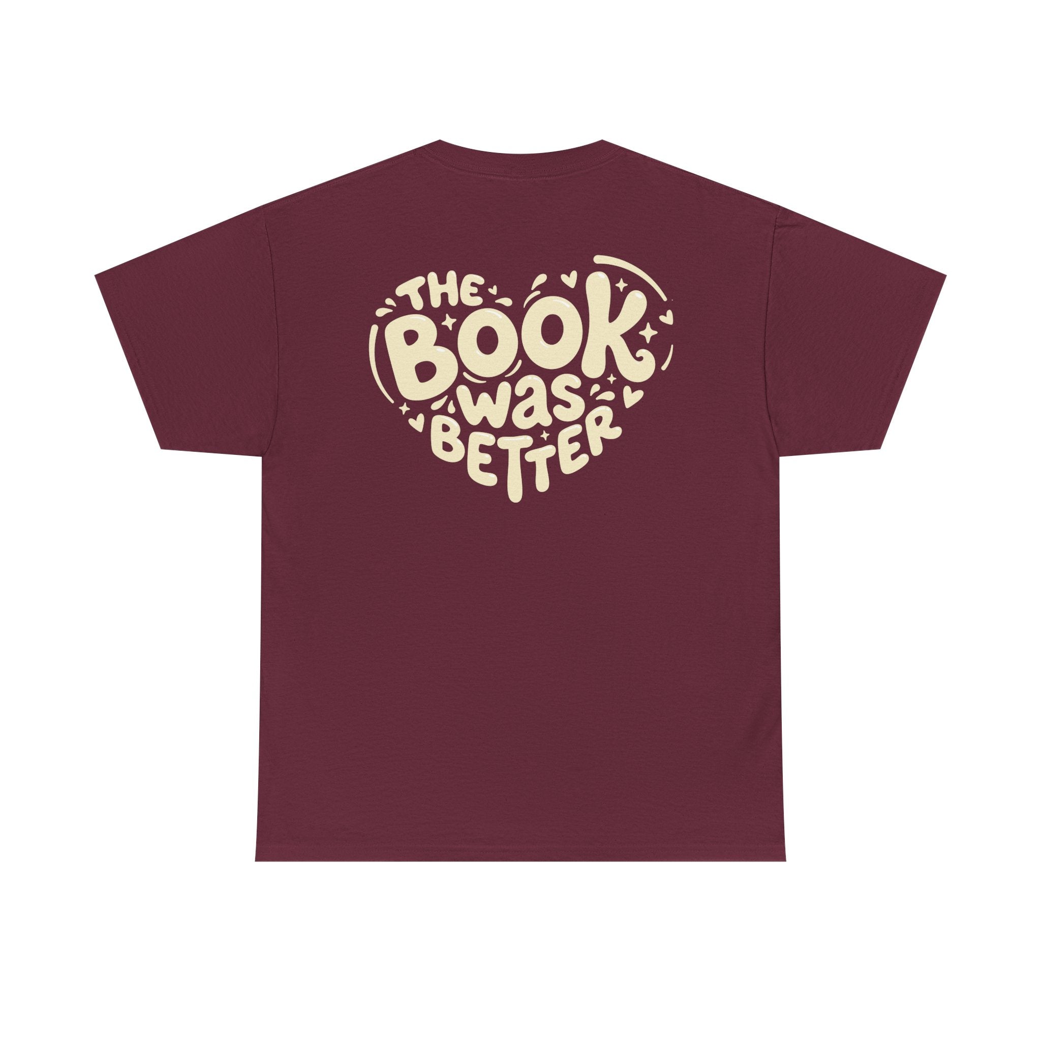The Book Was Better Tee (15 Colors)