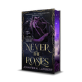 Never The Roses (Deluxe Edition)